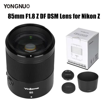 YONGNUO 85 мм F1.8 Z DF DSM Автофокус Портретен Обектив на Nikon с Голяма Бленда Z Mount Z9 Z7 Z5 Z6 Z50 Обектива на Камерата