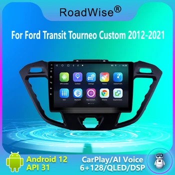 Автомобилно радио Roadwise Android 12 За Ford Transit Tourneo Custom 2012-2021 Мултимедия Carplay 4G Wifi GPS DSP DVD 2DIN Авторадио
